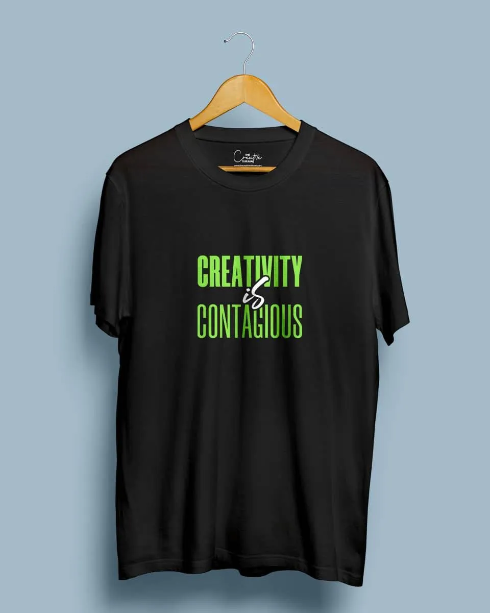 Creativity is contagious - Half Sleeve Creative T-shirt