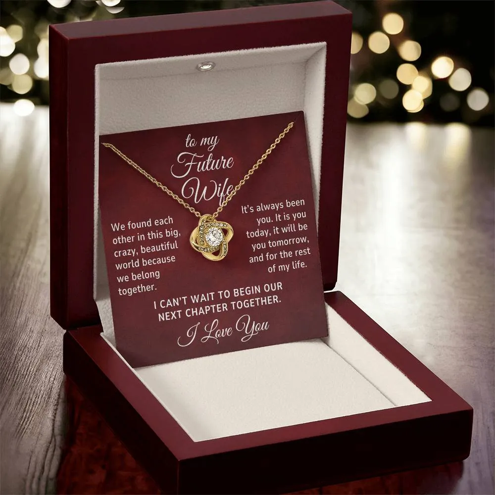 To My Future Wife, I Can't Wait To Begin Our Next Chapter Together Romantic Love Knot Necklace